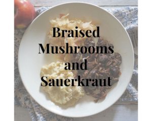 Mushrooms and Sauerkraut